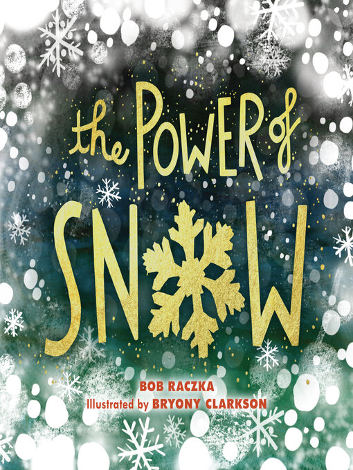 Title details for The Power of Snow by Bob Raczka - Available